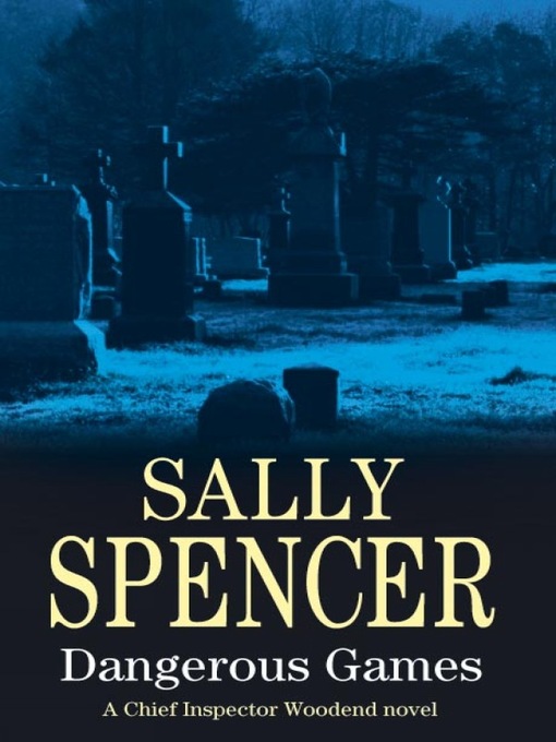 Title details for Dangerous Games by Sally Spencer - Available